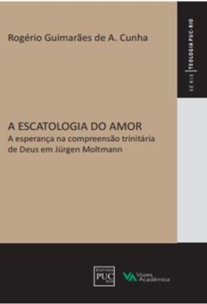 Picture of A ESPERANCA NA COMPREENSAO TRINITARIA DE DEUS EM JURGEN MOLLTLMANN
