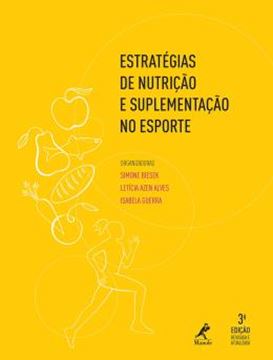 Imagem de ESTRATEGIAS DE NUTRICAO E SUPLEMENTACAO NO ESPORTE - 3ªED