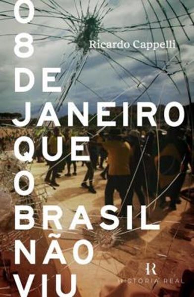 Picture of O 8 DE JANEIRO QUE O BRASIL NAO VIU