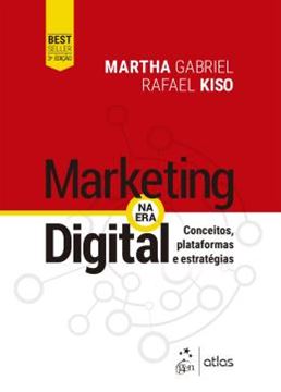 Imagem de MARKETING NA ERA DIGITAL - CONCEITOS, PLATAFORMAS E ESTRATEGIAS - 3ªED
