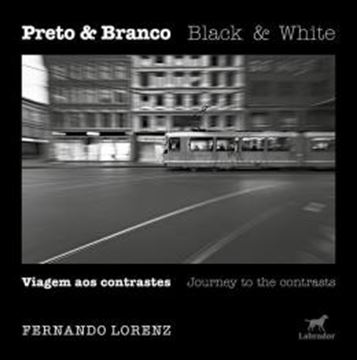 Imagem de PRETO & BRANCO - VIAGENS AOS CONTRASTES