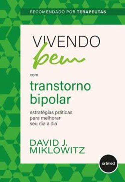 Picture of VIVENDO BEM COM TRANSTORNO BIPOLAR - ESTRATEGIAS PRATICAS PARA MELHORAR SEU DIA A DIA