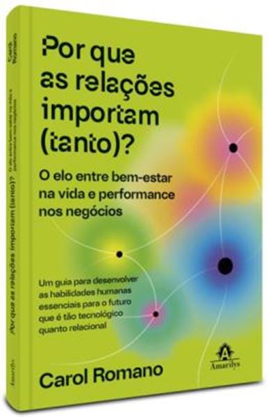 Picture of POR QUE AS RELACOES IMPORTAM (TANTO)? - O ELO ENTRE BEM-ESTAR NA VIDA E PERFORMANCE NOS NEGOCIOS