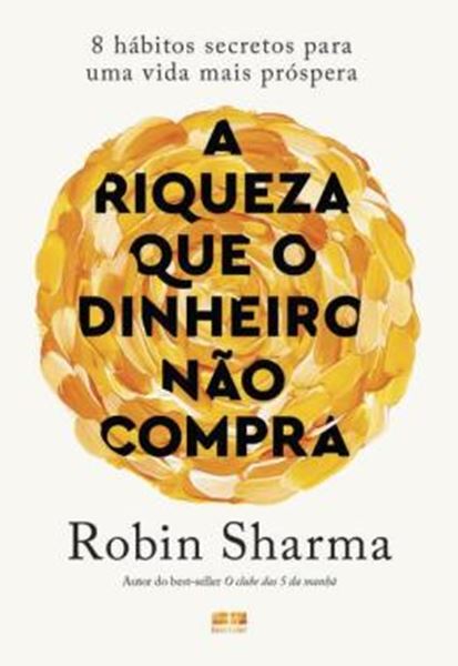 Picture of A RIQUEZA QUE O DINHEIRO NAO COMPRA