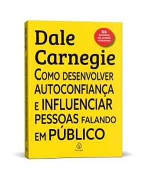 Imagem de COLECAO DALE CARNEGIE - COMO DESENVOLVER AUTOCONFIANCA E INFLUENCIAR PESSOAS FALANDO EM PUBLICO