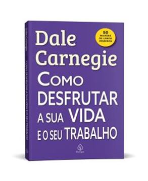 Imagem de COLECAO DALE CARNEGIE - COMO DESFRUTAR A SUA VIDA E O SEU TRABALHO