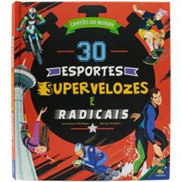 Imagem de CAMPEOES QUE INSPIRAM - 30 ESPORTES SUPERVELOZES E RADICAIS