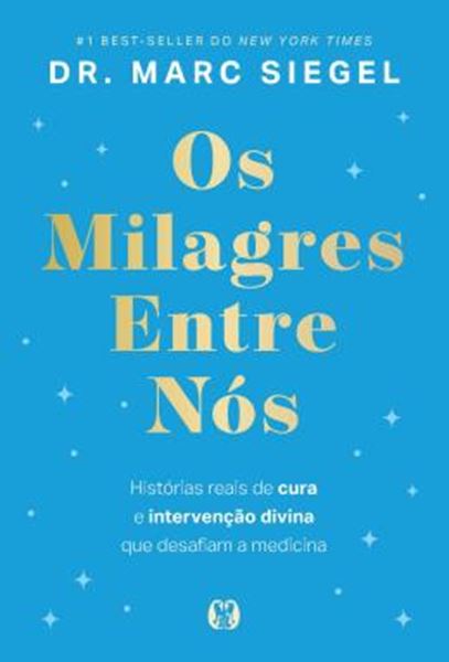 Picture of OS MILAGRES ENTRE NOS (THE MIRACLES AMONG US) - HISTORIAS REAIS DE CURA E INTERVENCAO DIVINA QUE DESAFIAM A MEDICINA