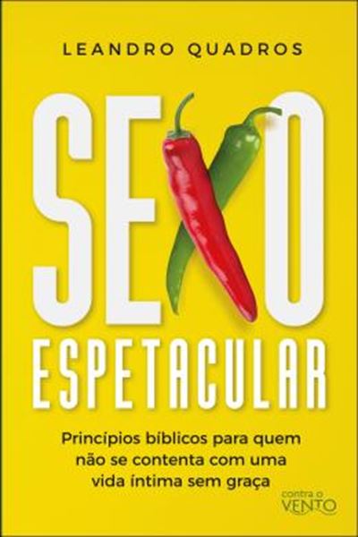 Picture of SEXO ESPETACULAR - PRINCIPIOS BIBLICOS PARA QUEM NAO SE CONTENTA COM UMA VIDA INTIMA SEM GRACA