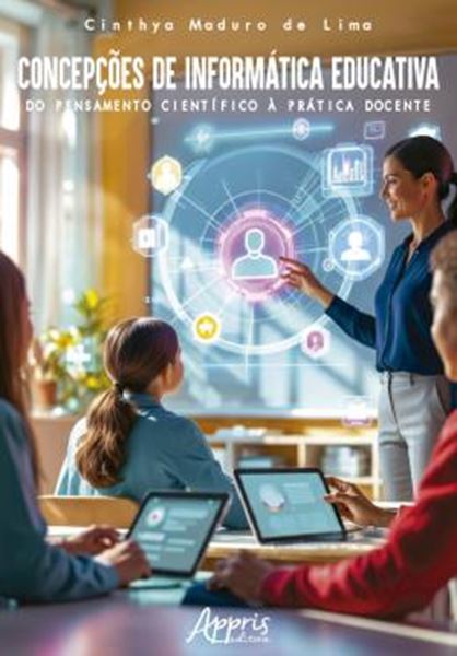 Picture of CONCEPCOES DE INFORMATICA EDUCATIVA - DO PENSAMENTO CIENTIFICO A PRATICA DOCENTE