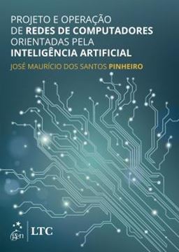 Imagem de PROJETO E OPERACAO DE REDES DE COMPUTADORES ORIENTADAS PELA INTELIGENCIA ARTIFICIAL