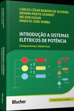 Imagem de INTRODUCAO A SISTEMAS ELETRICOS DE POTENCIA - COMPONENTES SIMETRICAS